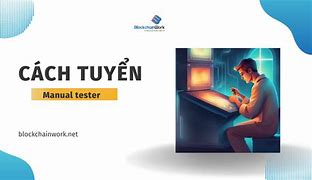 Tuyển Dụng Manual Tester